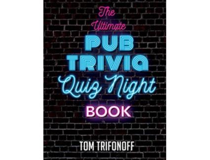 Livro The Ultimate Pub Trivia Quiz Night Book de Tom Trifonoff (Inglês)