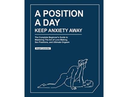 Livro A Position a Day Keep Anxiety Away de Angie Lavender (Inglês)