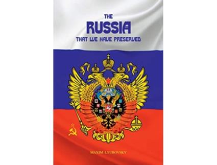 Livro The Russia that we have preserved de Maxim Lyubovsky (Inglês)