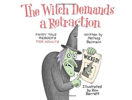 Livro The Witch Demands a Retraction Fairy Tale Reboots for Adults de Melissa Balmain (Inglês)