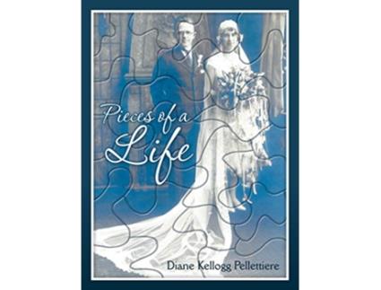 Livro Pieces of a Life de Diane Kellogg Pellettiere (Inglês)