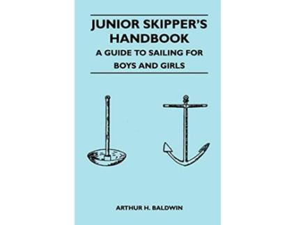 Livro Junior Skippers Handbook A Guide to Sailing for Boys and Girls de Arthur H Baldwin (Inglês)