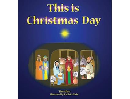 Livro This is Christmas Day de Tim Allyn (Inglês)