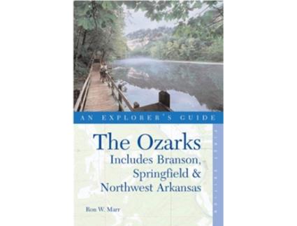 Livro The Ozarks An Explorers Guide First Edition Includes Branson Springfield and Northwest Arkansas de Ron W Marr (Inglês)