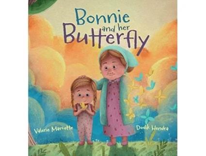Livro Bonnie and her Butterfly de Valerie Marcotte (Inglês - Capa Dura)