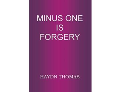 Livro Minus One Is Forgery de Haydn Thomas (Inglês)