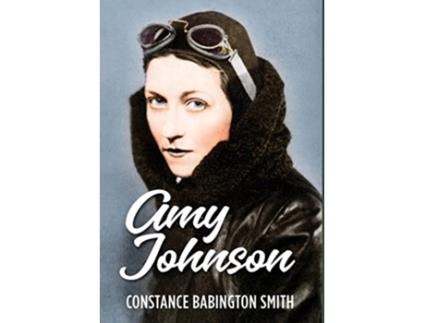 Livro Amy Johnson de Constance Babington Smith (Inglês)