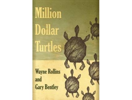 Livro Million Dollar Turtles de Wayne Rollins Gary Bentley (Inglês)