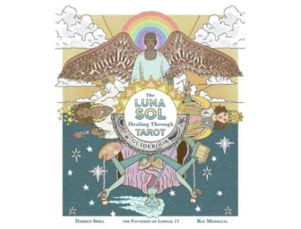 Livro Luna Sol Healing Through Tarot Guidebook de Darren Shill e Kay Medaglia (Inglês)