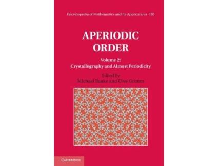 Livro aperiodic order: volume 2, crystallography and almost periodicity de edited by michael baake , edited by uwe grimm (inglês)