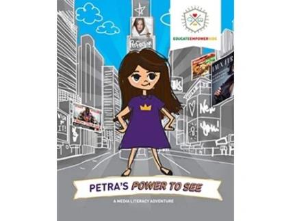 Livro Petras Power to See A Media Literacy Adventure de Educate Empower Kids Dina Alexander (Inglês)