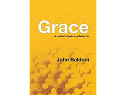 Livro Grace A Leaders Guide to a Better Us de John Baldoni (Inglês)