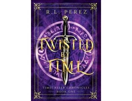 Livro Twisted by Time A Dark Fantasy Romance Timecaster Chronicles de RL Perez (Inglês)