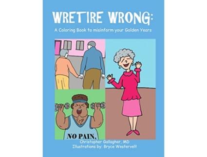 Livro Wretire Wrong de Christopher Gallagher (Inglês)