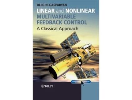Livro Linear and Nonlinear Multivariable Feedback Control: A Classical Approach de Oleg Gasparyan (Inglês)