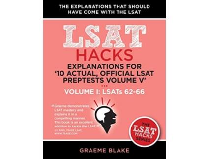 Livro Explanations for 10 Actual Official LSAT PrepTests Volume V LSATs 6271 Volume I LSATs 6266 LSAT Hacks de Graeme Blake (Inglês)