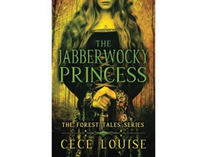 Livro The Jabberwocky Princess The Forest Tales Series de Cece Louise (Inglês)