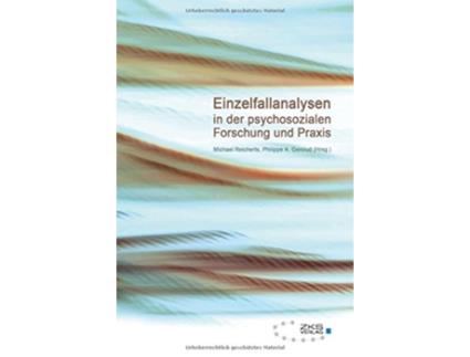 Livro Einzelfallanalysen in der psychosozialen Forschung und Praxis German Edition de Michael Reicherts e Philippe A Genoud (Alemão)