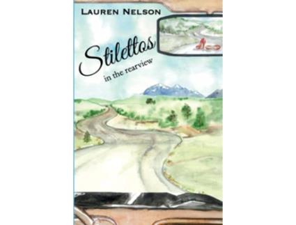 Livro Stilettos in the rearview de Lauren Nelson (Inglês)