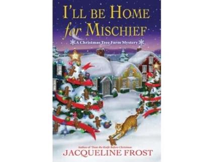 Livro Ill be Home for Mischief de Jacqueline Frost (Inglês - Capa Dura)