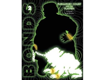 Livro Bonds 2 Purgatory Court and the Playpen de Ja Kendra (Inglês)