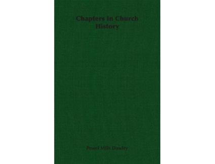 Livro Chapters In Church History de Powel Mills Dawley (Inglês)