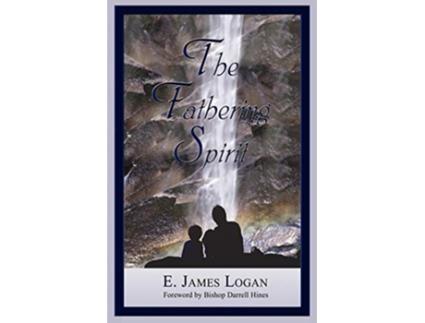 Livro The Fathering Spirit de E James Logan Darrell Hines (Inglês)