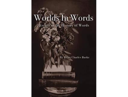 Livro Worlds in Words de Brian Charles Burke (Inglês)