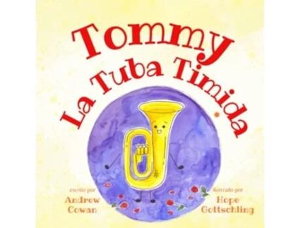 Livro Tommy La Tuba Timida Tommy the Timid Tuba Creo En Ti Media Bilingual Books Spanish Edition de Andrew Cowan (Espanhol)