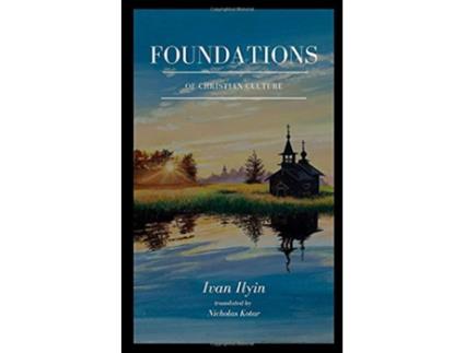 Livro Foundations of Christian Culture de Ivan Ilyin (Inglês)