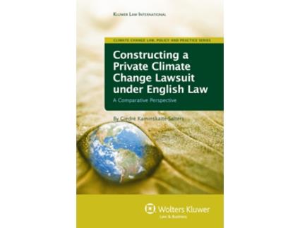 Livro Constructing a Private Climate Change Lawsuit under English Law de Giedre Kaminskaite-Salters (Inglês - Capa Dura)