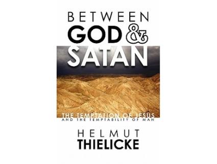 Livro Between God and Satan The Temptation of Jesus and the Temptability of Man de Helmut Thielicke (Inglês)
