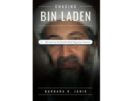 Livro Chasing bin Laden My Hunt for the Worlds Most Notorious Terrorist de Barbara K Janik (Inglês)