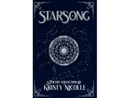 Livro Starsong A Zodiacinspired Poetry Collection de Nicolle Miss Kristy (Inglês)