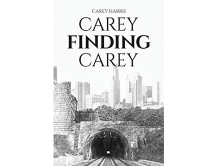 Livro Carey Finding Carey de Carey Harris (Inglês)