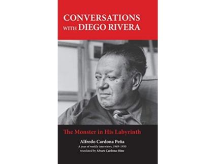 Livro Conversations with Diego Rivera de Alfredo Cardona Peña (Inglês - Capa Dura)