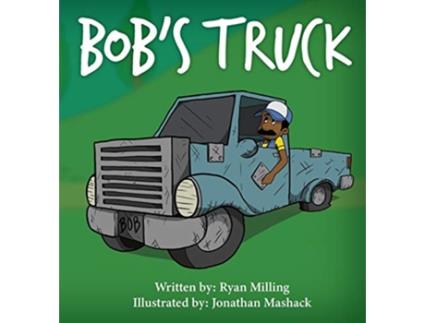Livro Bobs Truck de Ryan Q Milling (Inglês)
