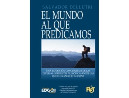 Livro El mundo al que predicamos Spanish Edition de Salvador Dellutri (Espanhol)