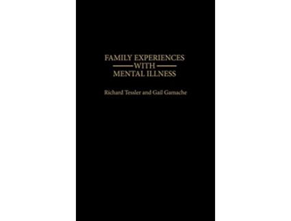 Livro Family Experiences with Mental Illness de Gail Gamache Richard Tessler (Inglês)