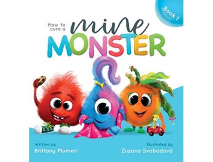 Livro How to Cure a Mine Monster de Brittany Plumeri (Inglês)