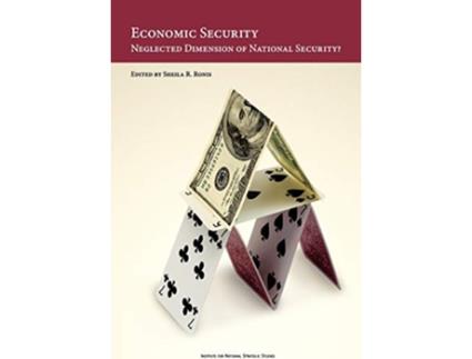 Livro Economic Security Neglected Dimension of National Security de Natioanl Defense University Press (Inglês)