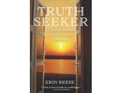 Livro Truth Seeker A Spiritual Adventure of Love Loss and Liberation Soul of India Trilogy de Erin Reese (Inglês)