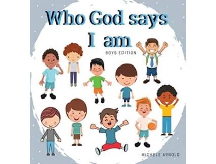 Livro Who God says I am Boys Edition de Michele Arnold (Inglês - Capa Dura)