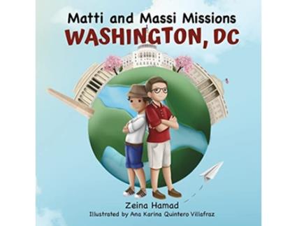 Livro Matti and Massi Missions Washington DC de Zeina Hamad Ana Karina Quintero Villafraz (Inglês)