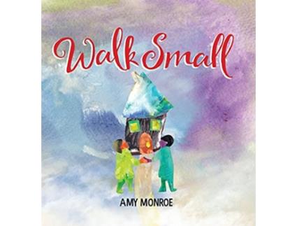 Livro Walk Small de Amy Monroe (Inglês)