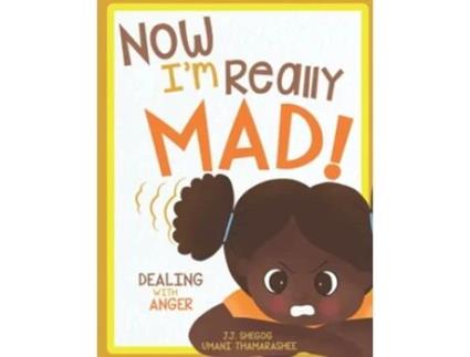 Livro Now Im Really Mad Dealing with Anger de JJ Shegog (Inglês)