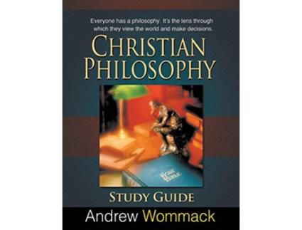 Livro Christian Philosophy Study Guide de Andrew Wommack (Inglês)