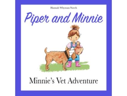 Livro Piper and Minnie Minnies Vet Adventure de Mrs Hannah WhymanNaveh (Inglês)