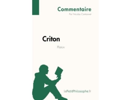 Livro Criton de Platon Commentaire Comprendre La Philosophie Avec LepetitphilosopheFr French Edition de Nicolas Cantonnet (Francês)