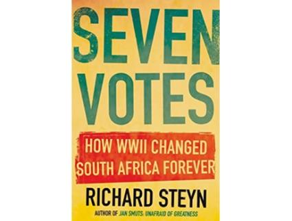 Livro Seven Votes How WWII Changed South Africa Forever de Richard Steyn (Inglês)
